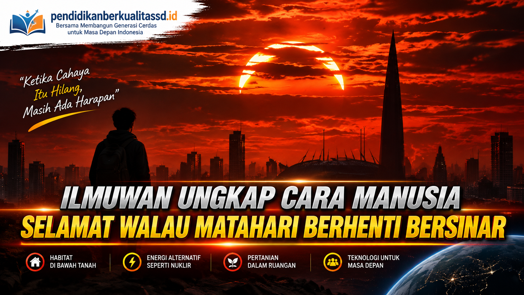 Ilmuwan Ungkap Strategi Manusia Bertahan Hidup Jika Matahari Berhenti Bersinar